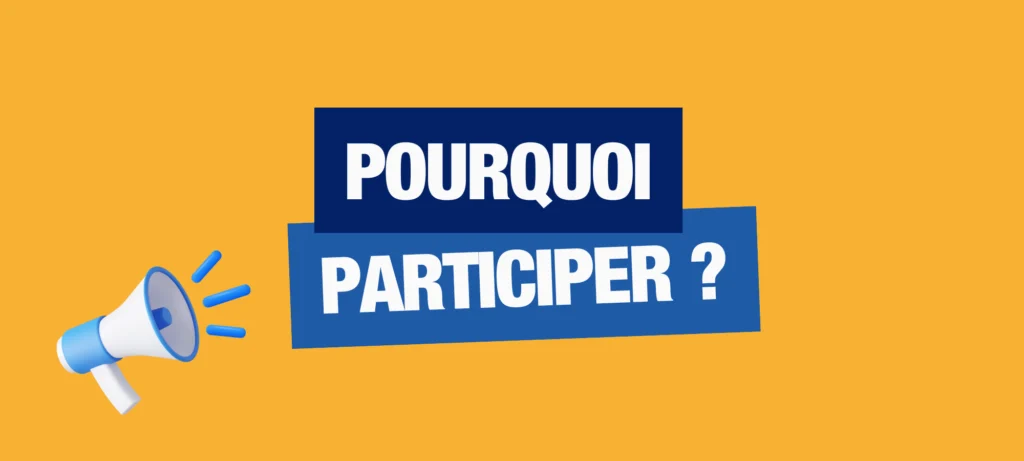 Bandeau avec écrit "Pourquoi participer ?"